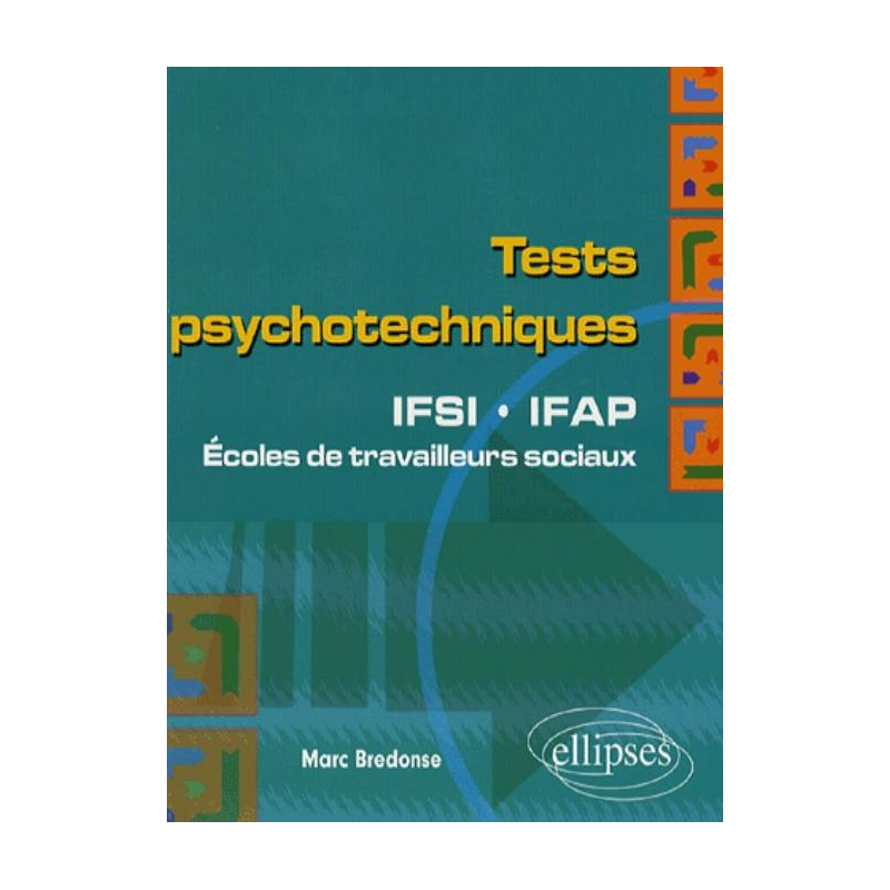 Tests psychotechniques. IFSI-IFAP. Écoles de travailleurs sociaux