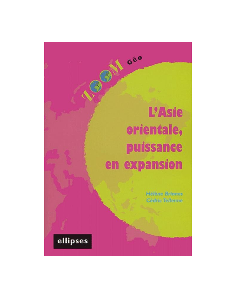 L'Asie orientale, puissance en expansion