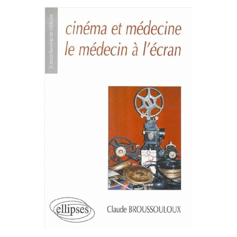 Cinéma et médecine - Le médecin à l'écran