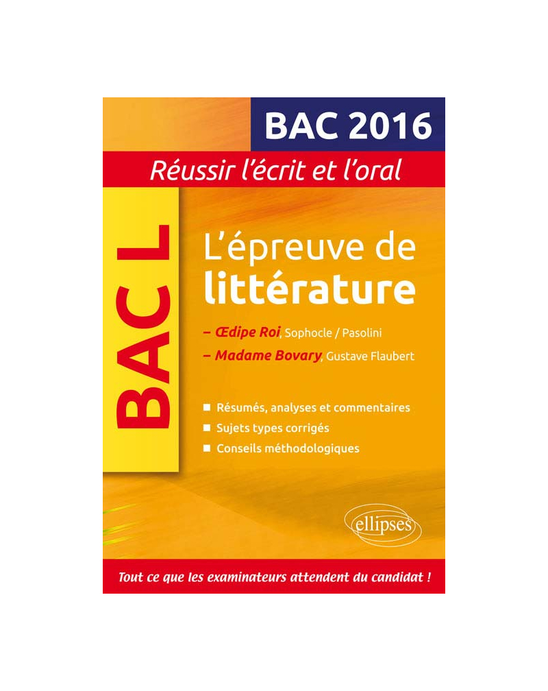 L'épreuve de littérature Bac 2016 : Madame Bovary, Flaubert / Oedipe roi, Sophocle