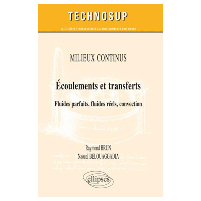 Ecoulements et transferts - Fluides parfaits, fluides réels, convection - MILIEUX CONTINUS