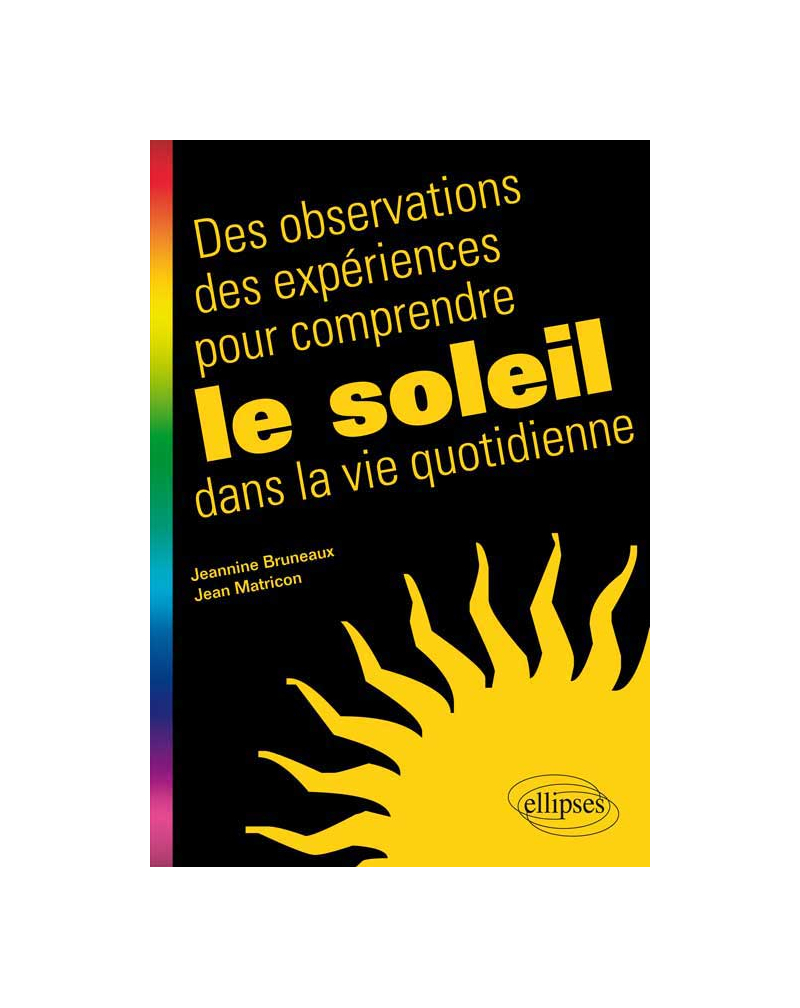 Des observations, des expériences pour comprendre le Soleil dans la vie quotidienne