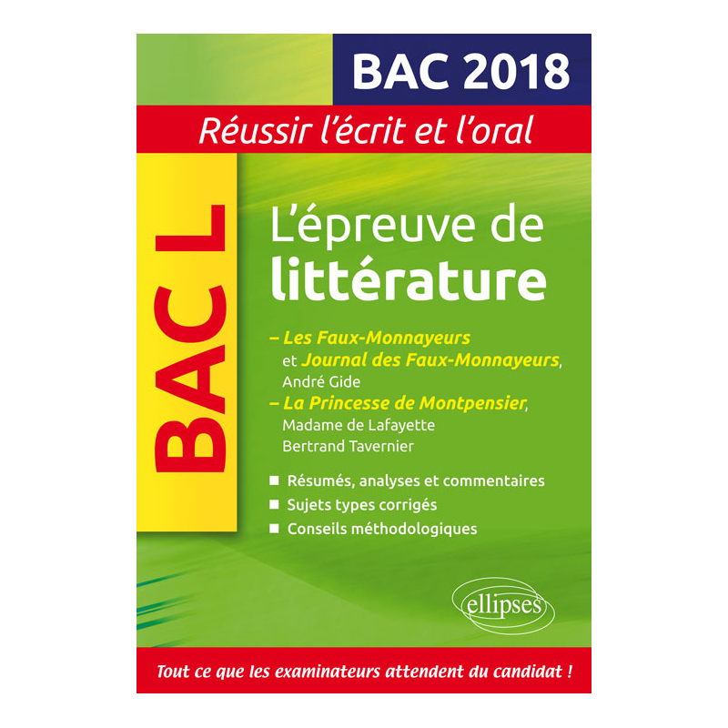 L'épreuve de littérature Bac 2018 : Gide, Les Faux-Monnayeurs et Journal des Faux-Monnayeurs - Madame de Lafayette/Bertrand Tavernier, La Princesse de Montpensier