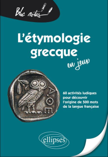 L'étymologie grecque en jeux