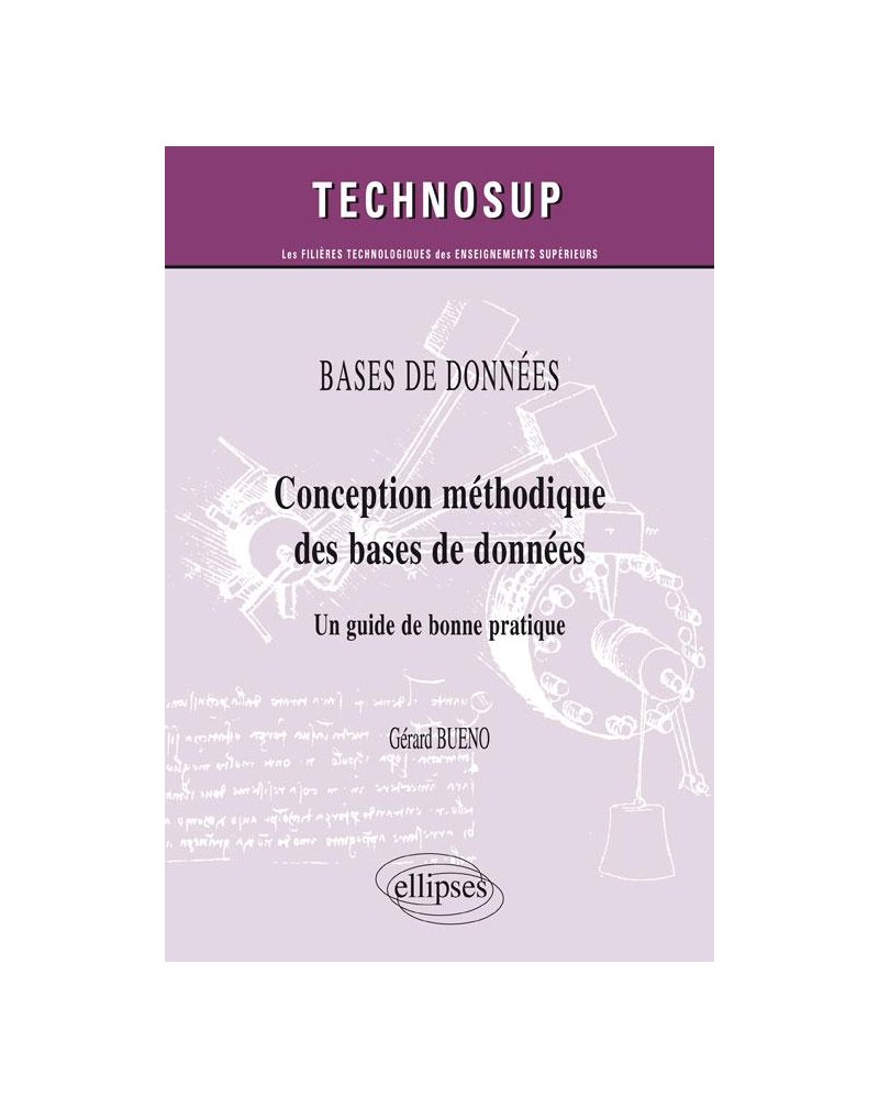 Conception méthodique des bases de données. Un guide de bonne pratique
