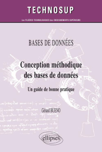 Conception méthodique des bases de données. Un guide de bonne pratique