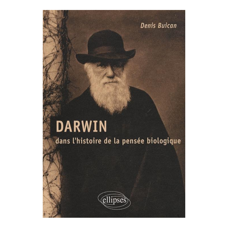 Darwin dans l'histoire de la pensée biologique