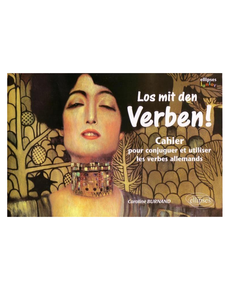 Los mit den Verben ! Cahier pour conjuguer et utiliser les verbes allemands