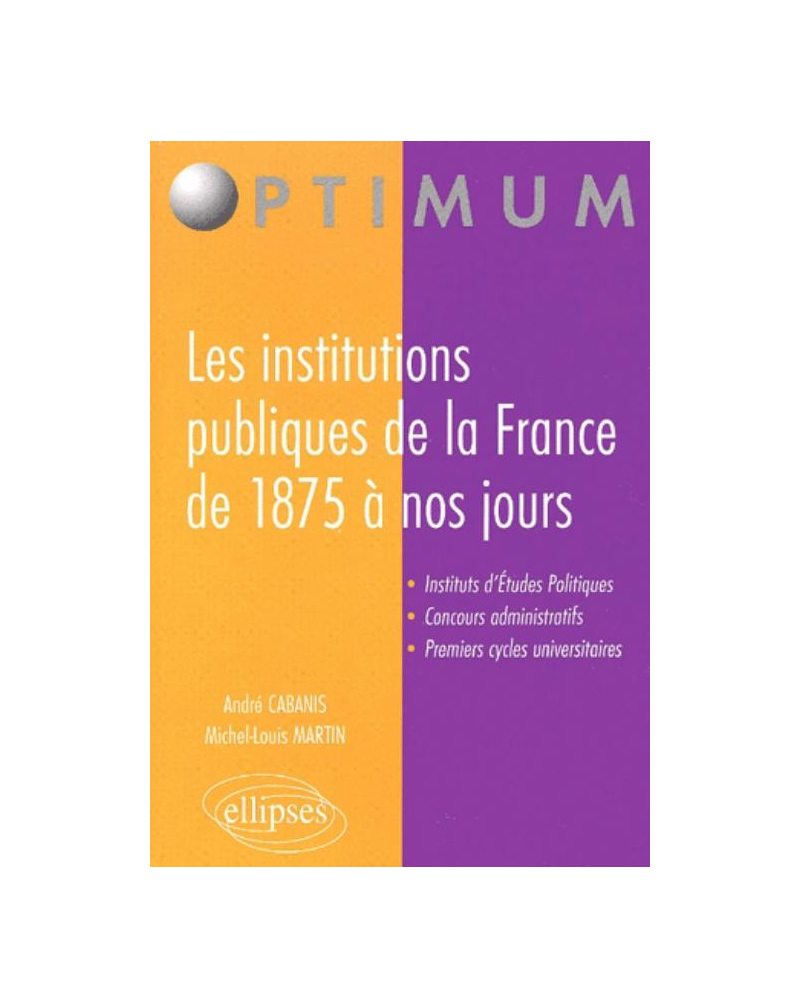 Les institutions publiques de la France de 1875 à nos jours