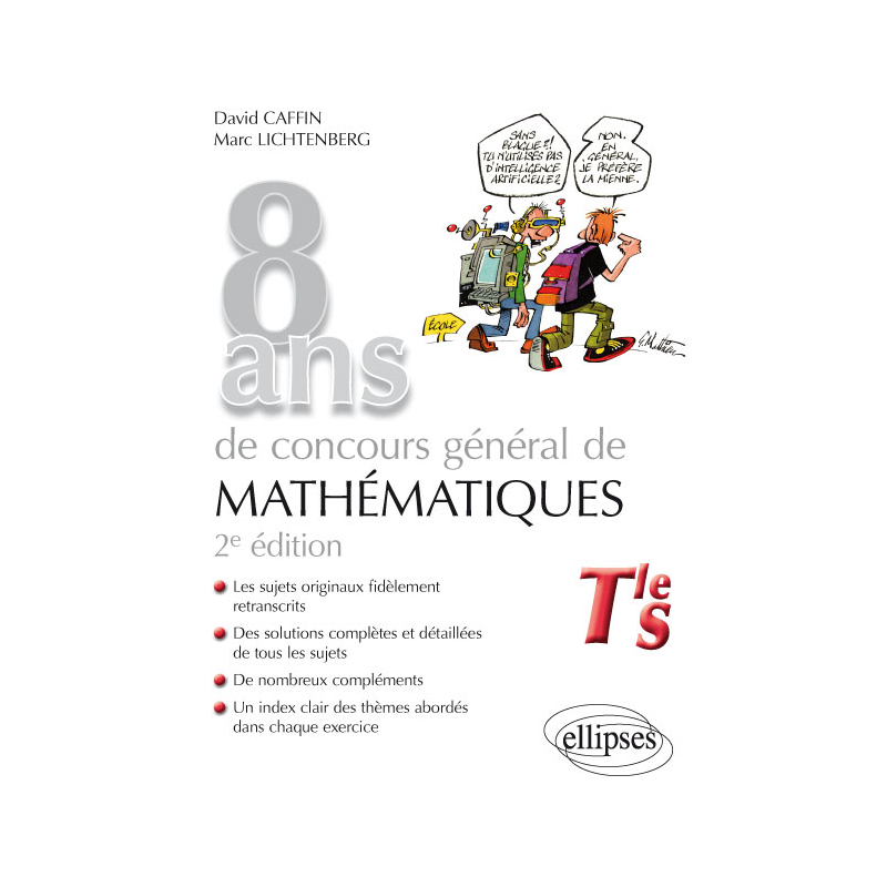 8 ans de concours général de mathématiques de 2015 à 2008 - 2e édition