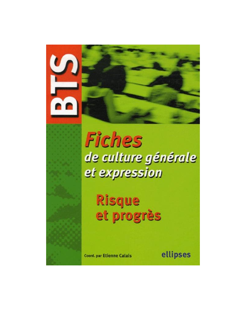 BTS - Fiches de culture générale et expression, Risque et progrès