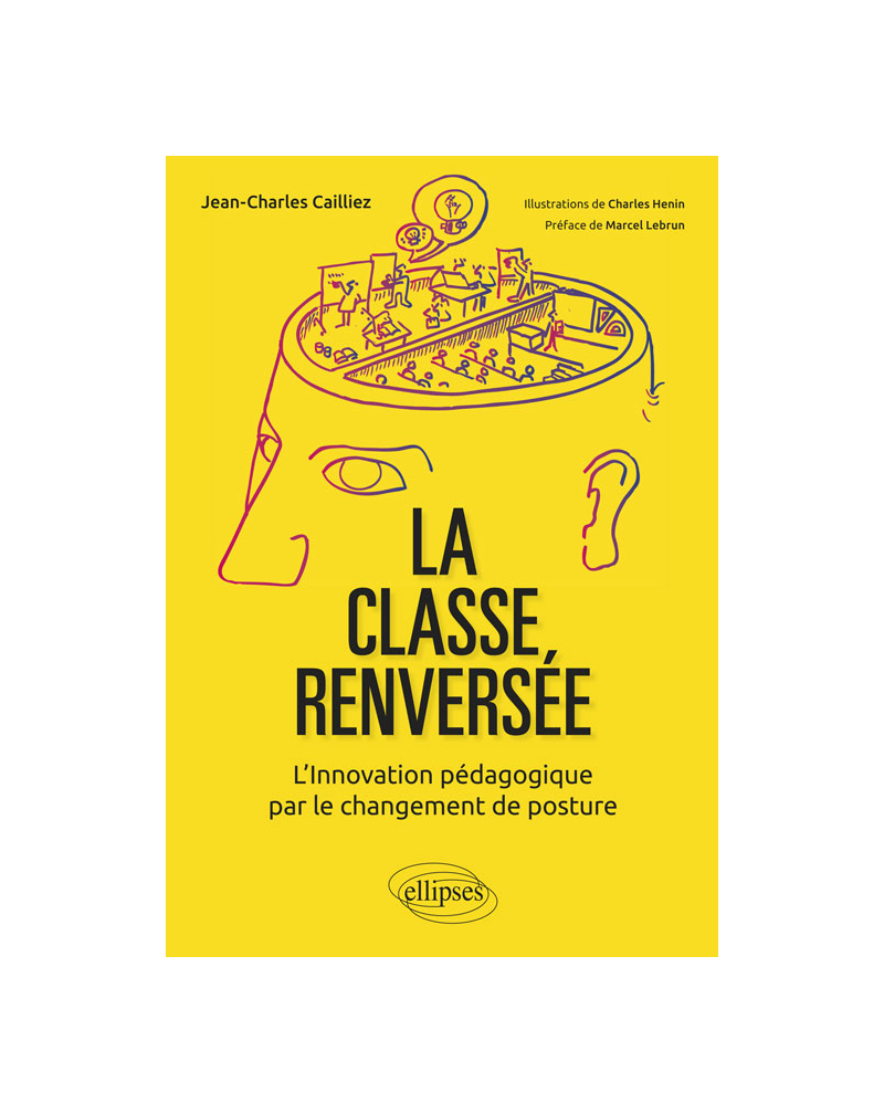 La classe renversée - L'Innovation pédagogique par le changement de posture