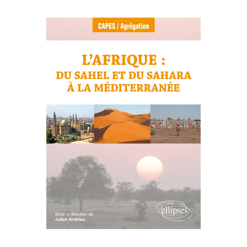 L'Afrique : du Sahel et du Sahara à la Méditerranée - Géographie régionale - Programme 2018