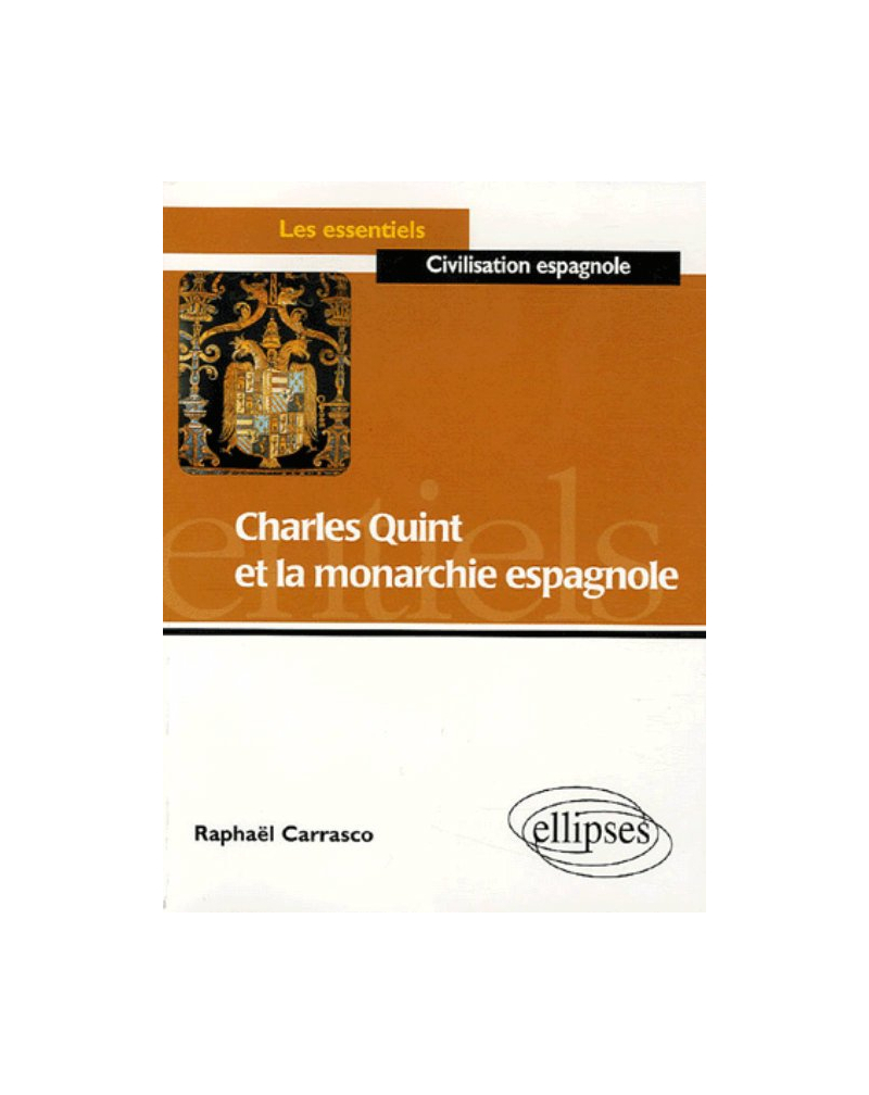 Charles Quint et la monarchie espagnole