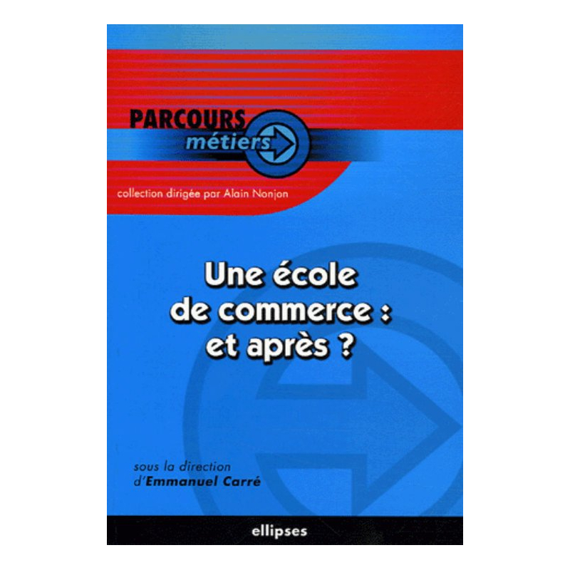 Une école de commerce et après ?