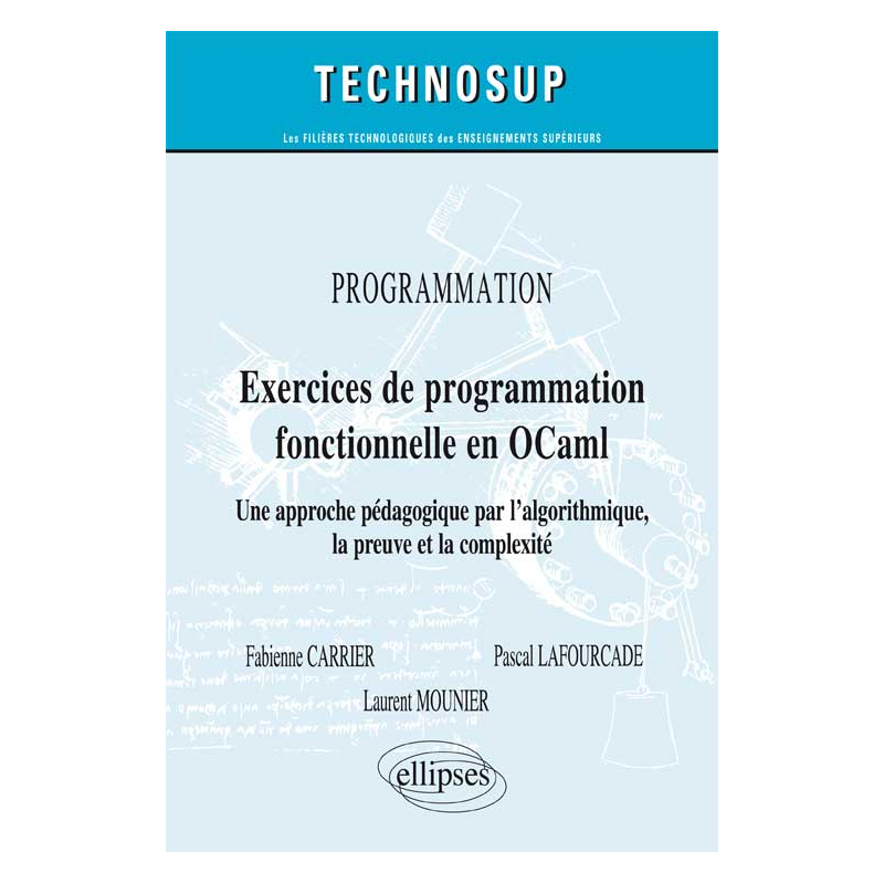 PROGRAMMATION - Exercices de programmation fonctionnelle en OCaml - Lois macroscopiques et applications concrètes. Cours et exercices corrigés (Niveau A)