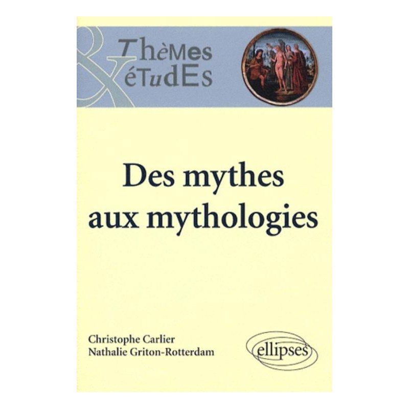 Des mythes aux mythologies. Nouvelle édition