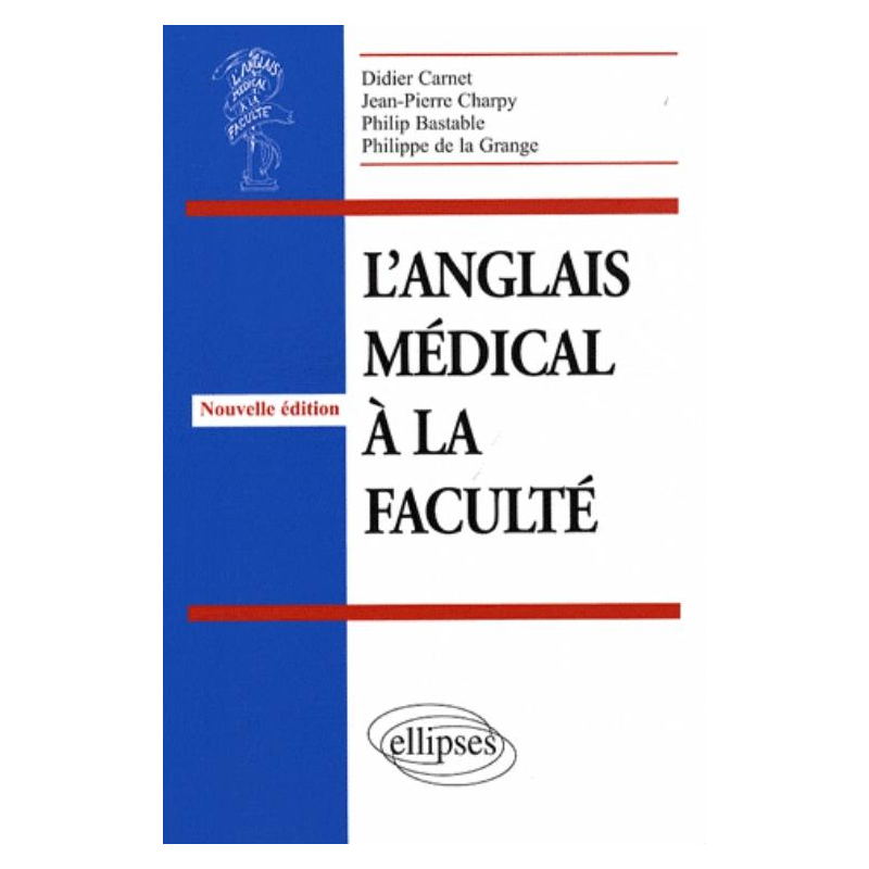anglais médical à la faculté (L'). Nouvelle édition