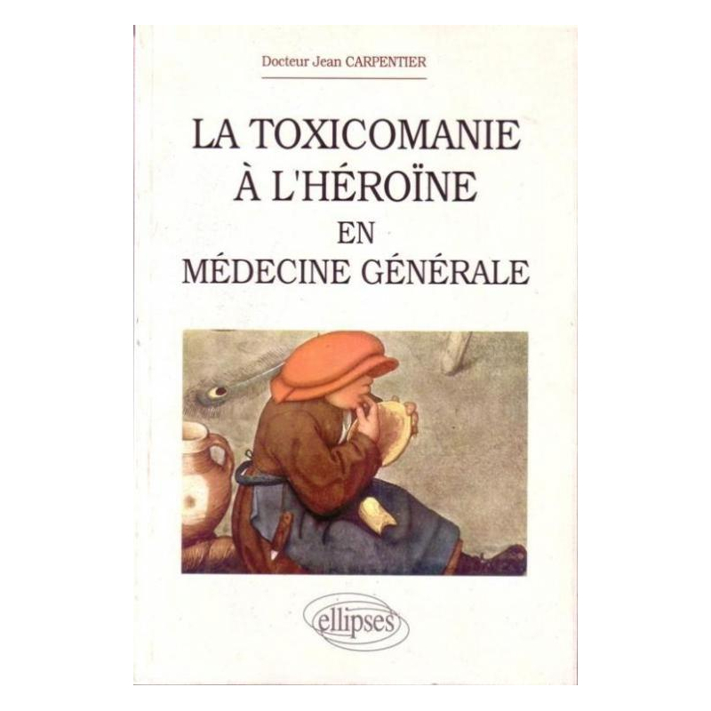 La toxicomanie à l'héroïne en médecine générale