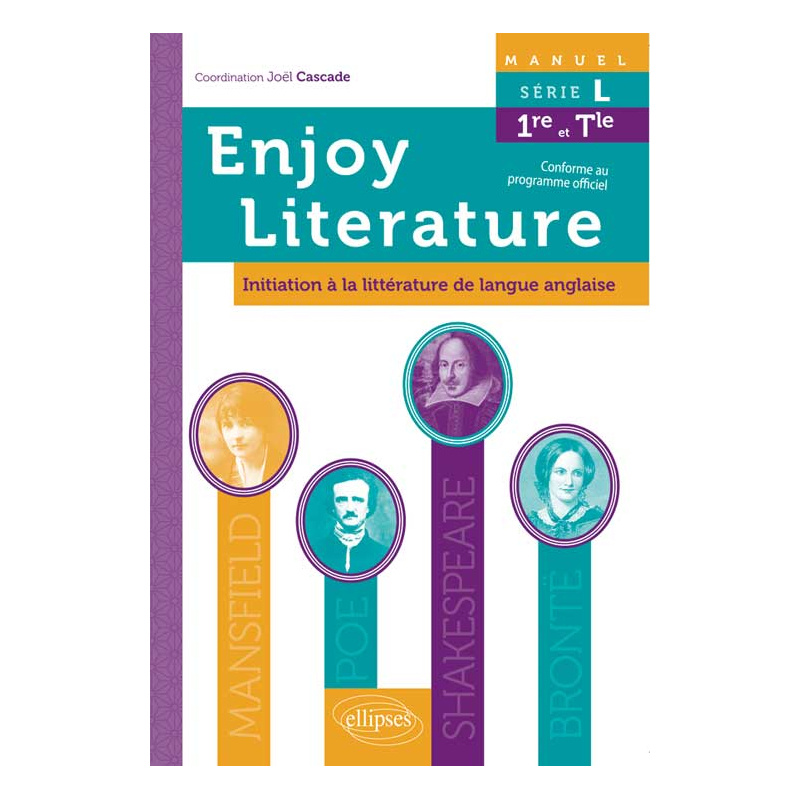 Anglais. Enjoy literature. Manuel d'enseignement de littérature de langue anglaise[L.E.L.E.]. Initiation à la littérature en langue anglaise. Série L [1re et Terminale]