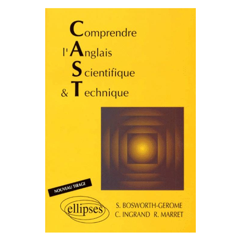 Comprendre l'anglais scientifique et technique (C.A.S.T.)