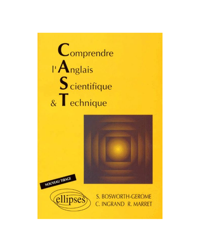 Comprendre l'anglais scientifique et technique (C.A.S.T.)