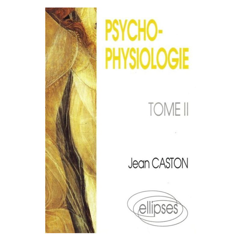 Psychophysiologie - Tome 2