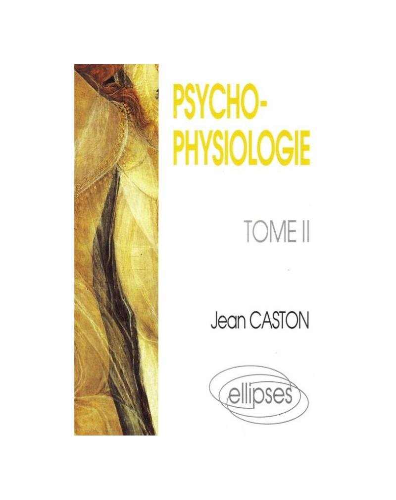 Psychophysiologie - Tome 2
