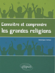 Connaître et comprendre les grandes religions. Petite introduction laïque et illustrée au judaïsme, au catholicisme et à l'islam