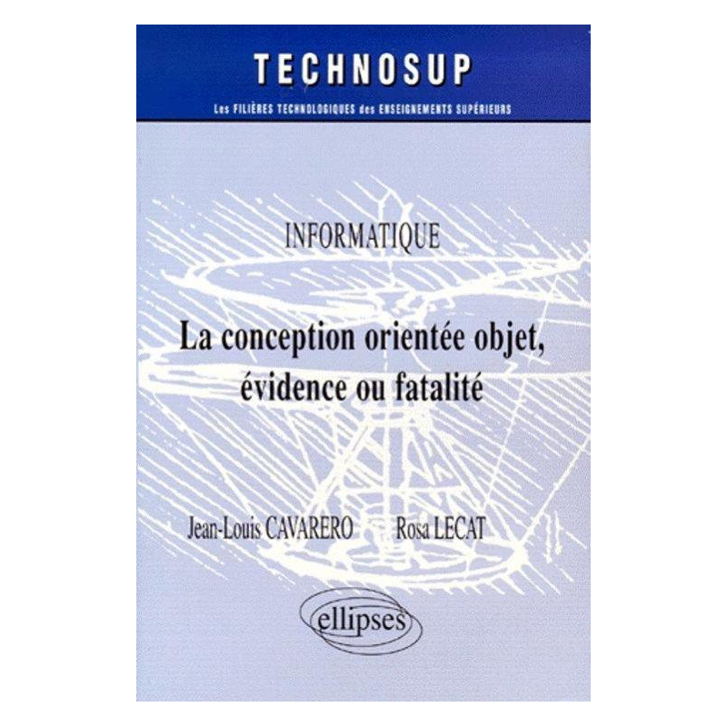 La conception orientée objet, évidence ou fatalité - Informatique - Niveau B