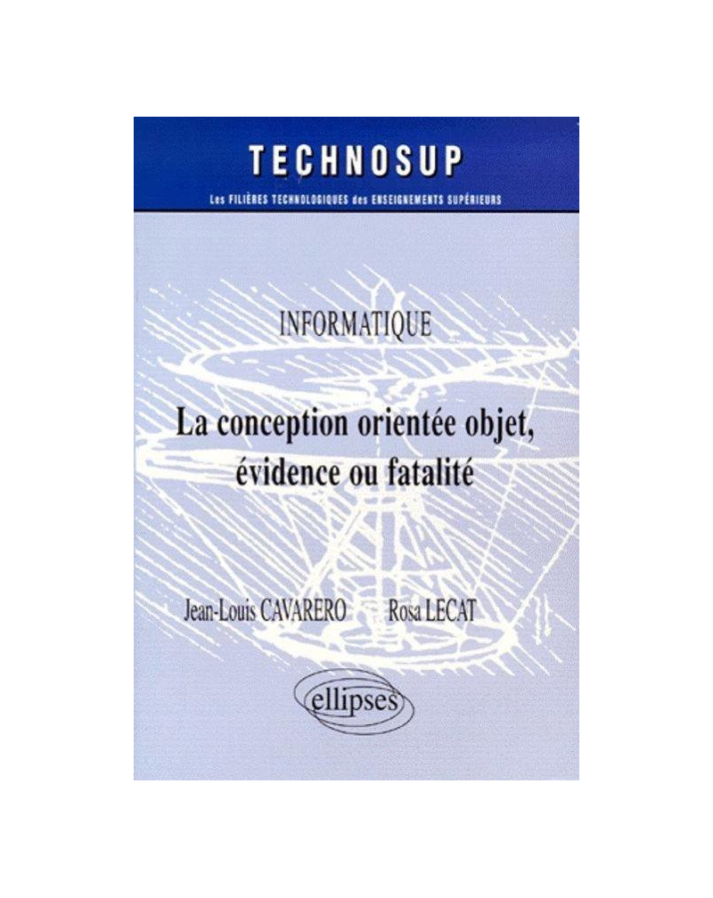 La conception orientée objet, évidence ou fatalité - Informatique - Niveau B