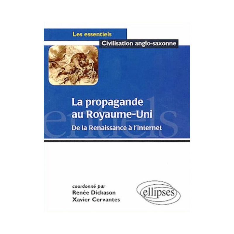 La propagande au Royaume-Uni : de la Renaissance à l'Internet