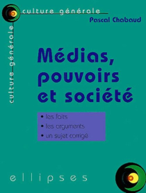 Médias, pouvoirs et société