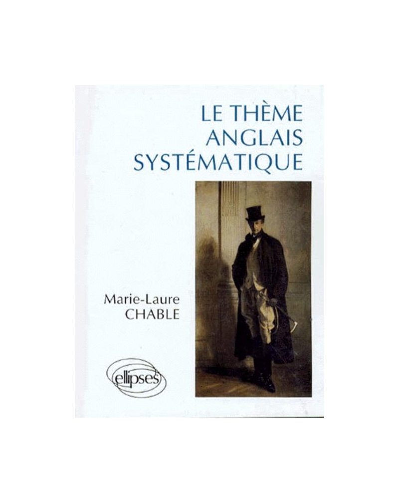 thème anglais systématique (Le)