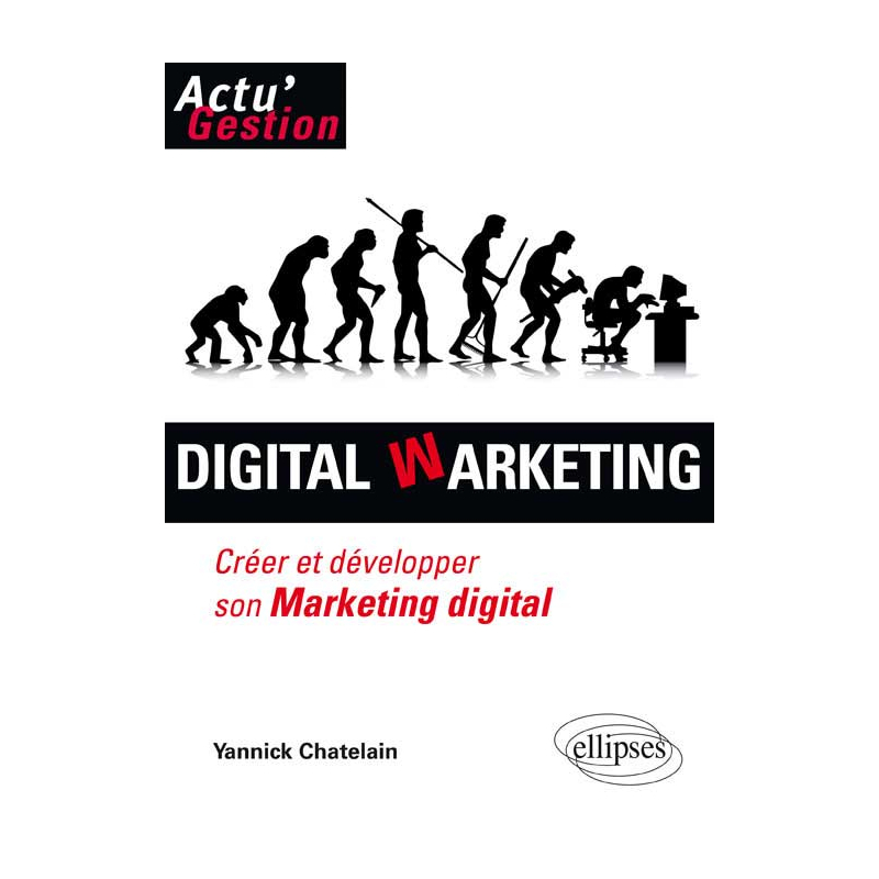 Digital Warketing. Créer et développer son marketing digital