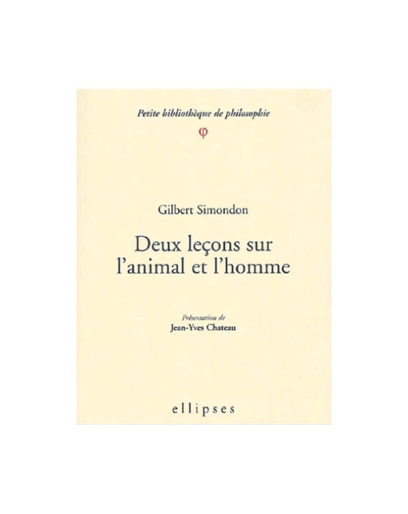 Deux leçons sur l’animal et l’homme - Préface de Jean-Yves Château