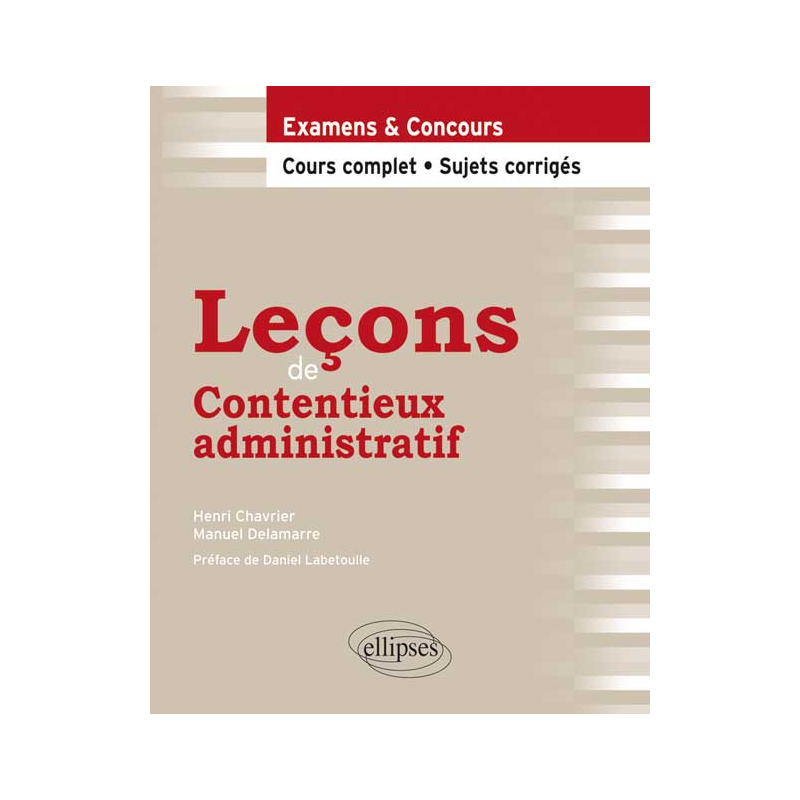 Leçons de Contentieux administratif. Cours complet et sujets corrigés