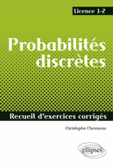 Probabilités discrètes - Recueil d'exercices corrigés - Licence 1-2