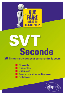 SVT Seconde - 26 fiches-méthodes pour comprendre le cours