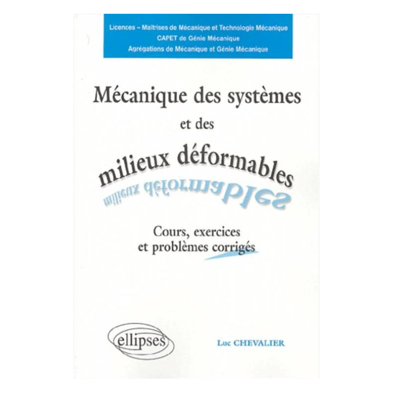 Mécanique des systèmes et des milieux déformables - Nouvelle édition