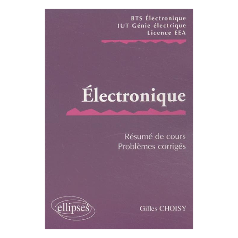 Electronique - Résumé de cours / Sujets corrigés
