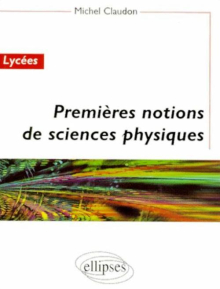 Premières notions de sciences physiques - Lycée