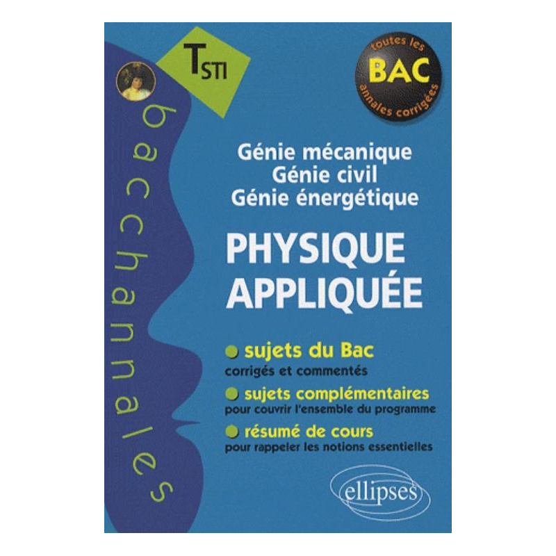 Physique appliquée - Terminale STI - Génie mécanique, Génie civil, Génie énergétique