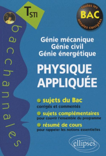 Physique appliquée - Terminale STI - Génie mécanique, Génie civil, Génie énergétique