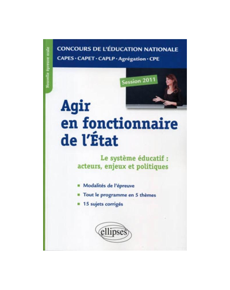 Epreuve professionnelle orale : agir en fonctionnaire de l'Etat. CAPES/ Agrégation/CAPET/CAPLP/CPE