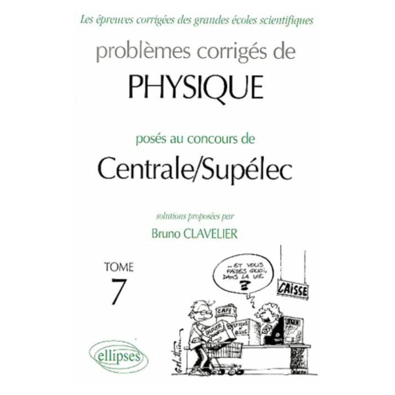 Physique Centrale/Supélec 2002-2003 - Tome 7