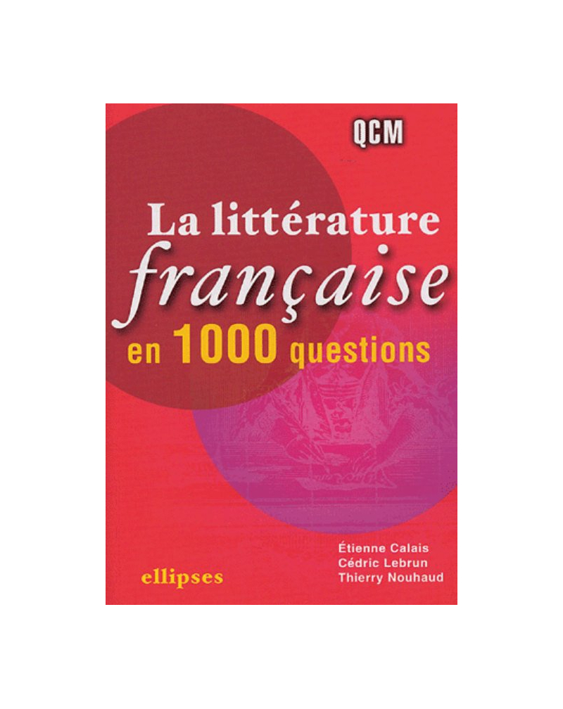 La littérature française en 1 000 questions