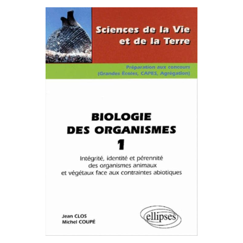 Biologie des organismes 1 - Intégrité, identité et pérennité des organismes animaux et végétaux face aux contraintes abiotiques