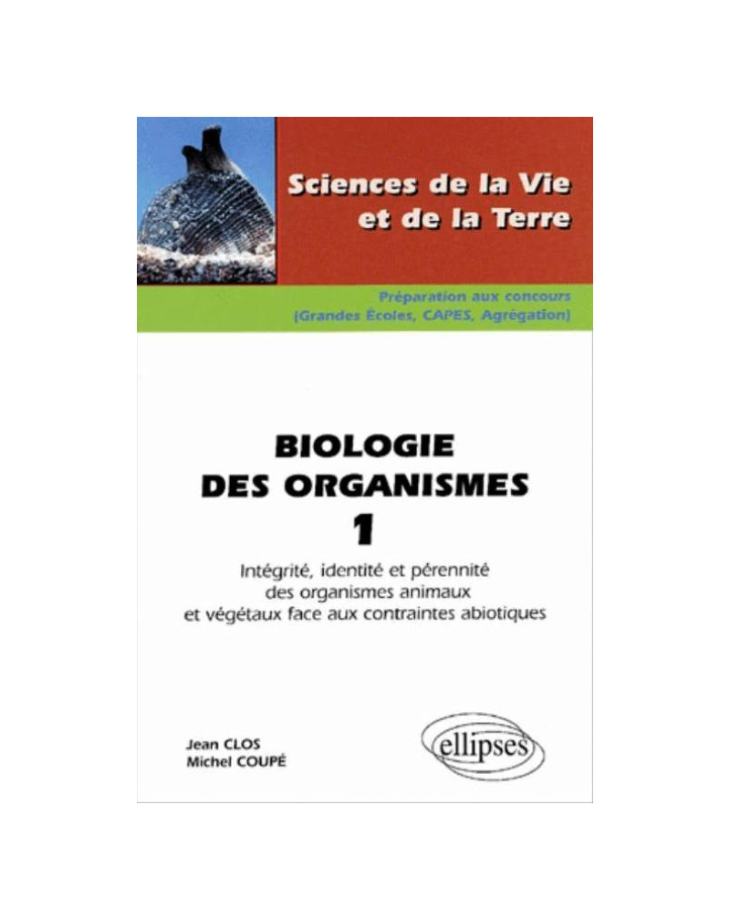Biologie des organismes 1 - Intégrité, identité et pérennité des organismes animaux et végétaux face aux contraintes abiotiques