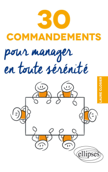 30 commandements pour manager en toute sérénité